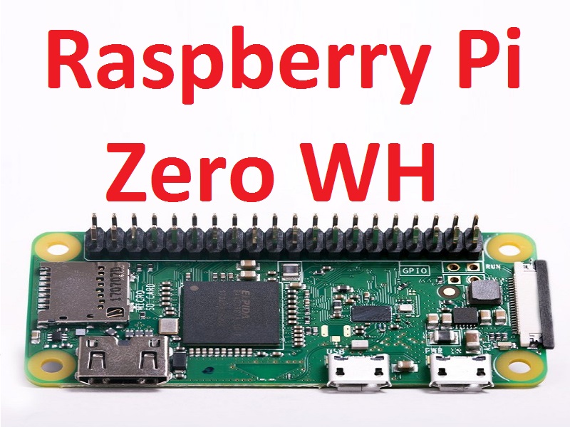 Raspberry Pi Zero WH