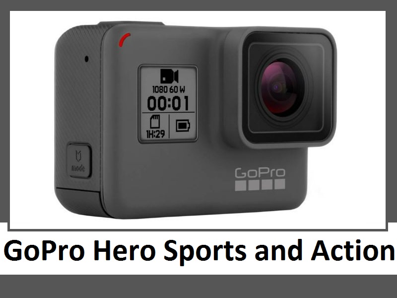 GoPro Hero Sports and Action