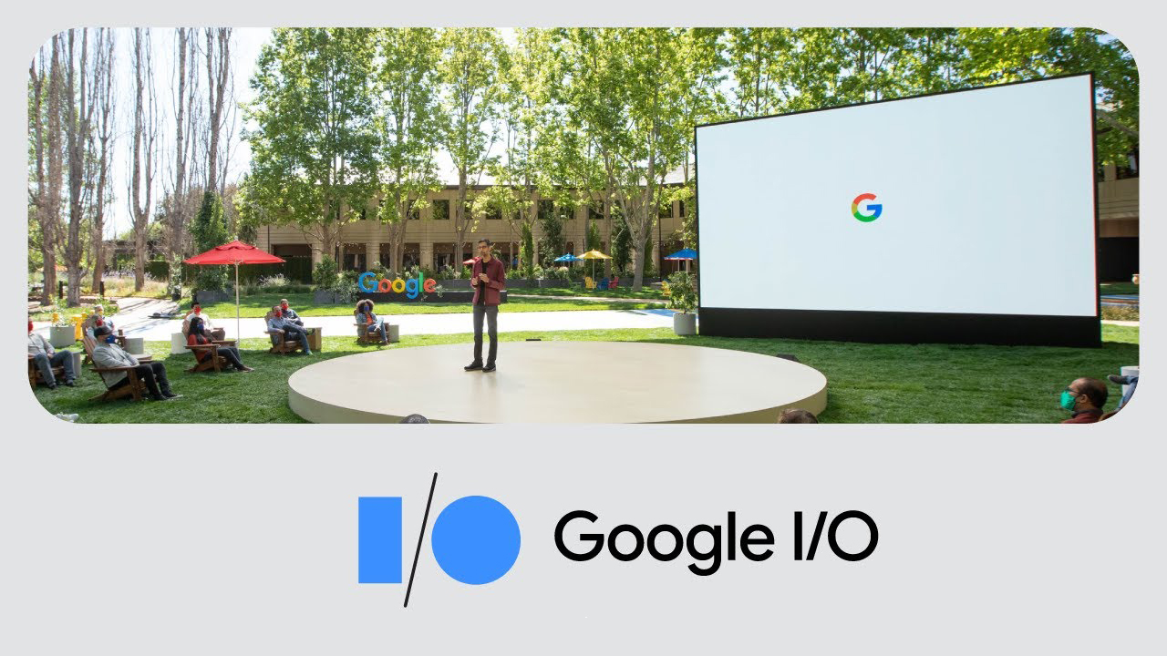 Google I/O 2021