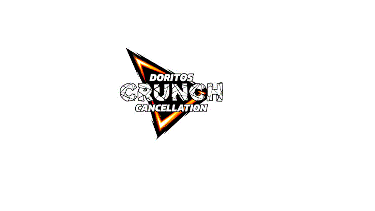 Doritos Crunch Cancellation