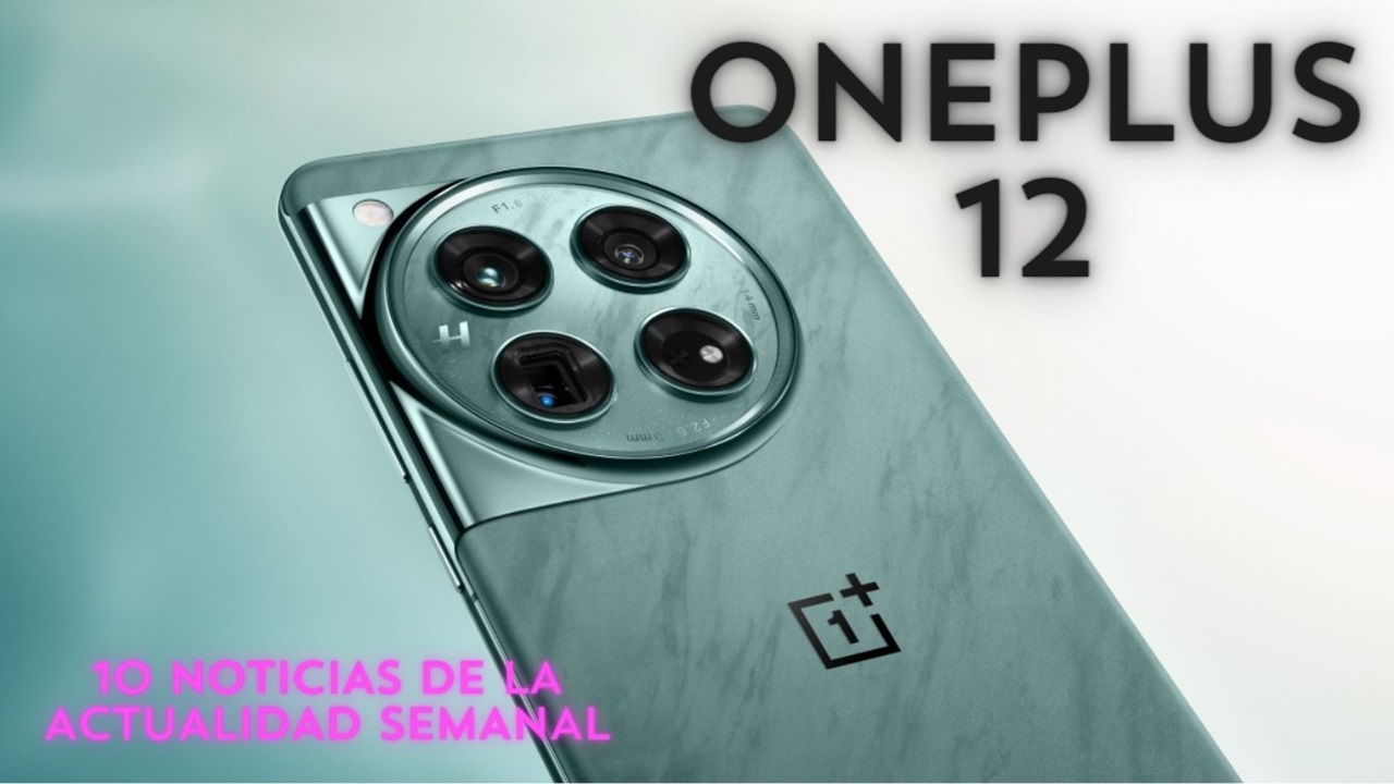 oneplus 12 informacion semanal