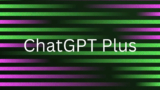 ChatGPT Plus, la versión de pago ya está disponible