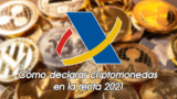 Cómo declarar las ganancias de bitcoin en la Renta 2021