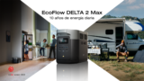 Delta 2 Max, la nueva estación eléctrica de EcoFlow con 10 años de utilidad