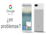 Pixel 2 XL, a Google se le acumulan los problemas